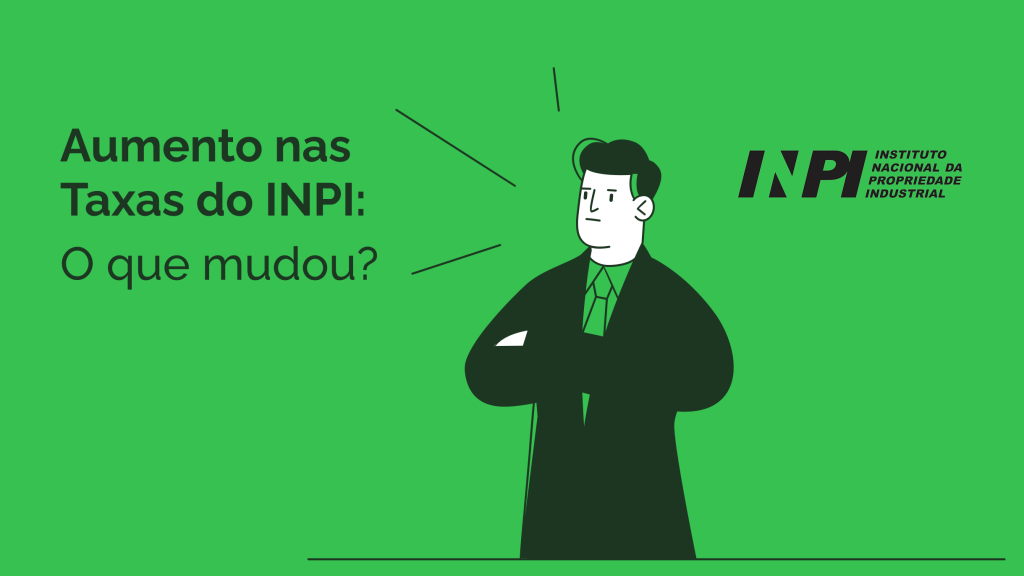 Homem de terno ao lado do título “Aumento nas Taxas do INPI: O que mudou?”, com o logotipo do Instituto Nacional da Propriedade Industrial ao fundo. Imagem ilustrativa usada como capa do blog para contextualizar o tema do reajuste de preços.